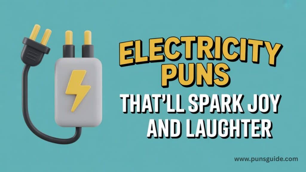 146+Electricity Puns That'll Spark Joy and Laughter