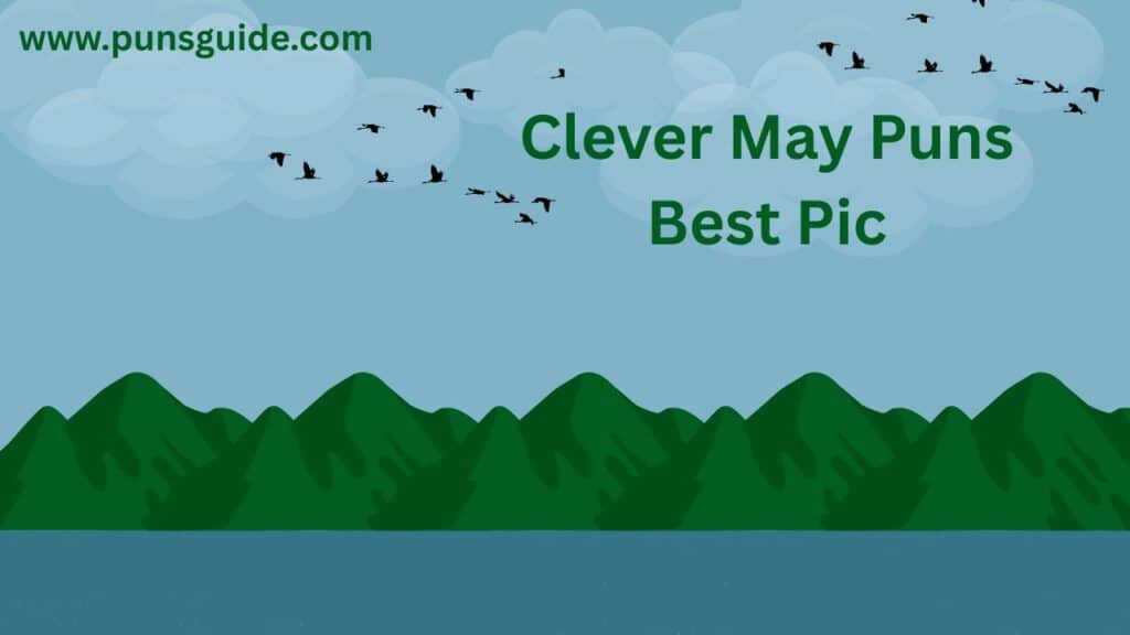 Clever May Puns Best Pic