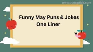 Funny May Puns & Jokes One Liner