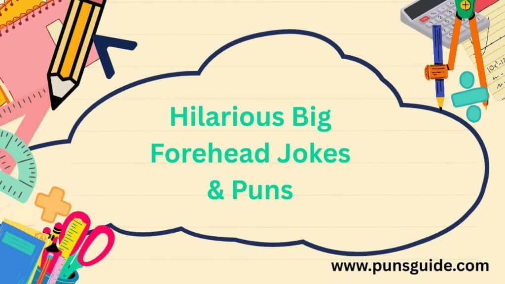 385+ Hilarious Big Forehead Jokes & Puns One Liner (2025)