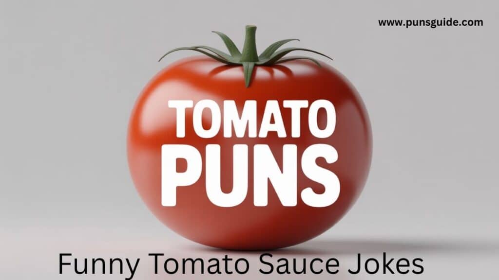 Funny Tomato Sauce Jokes