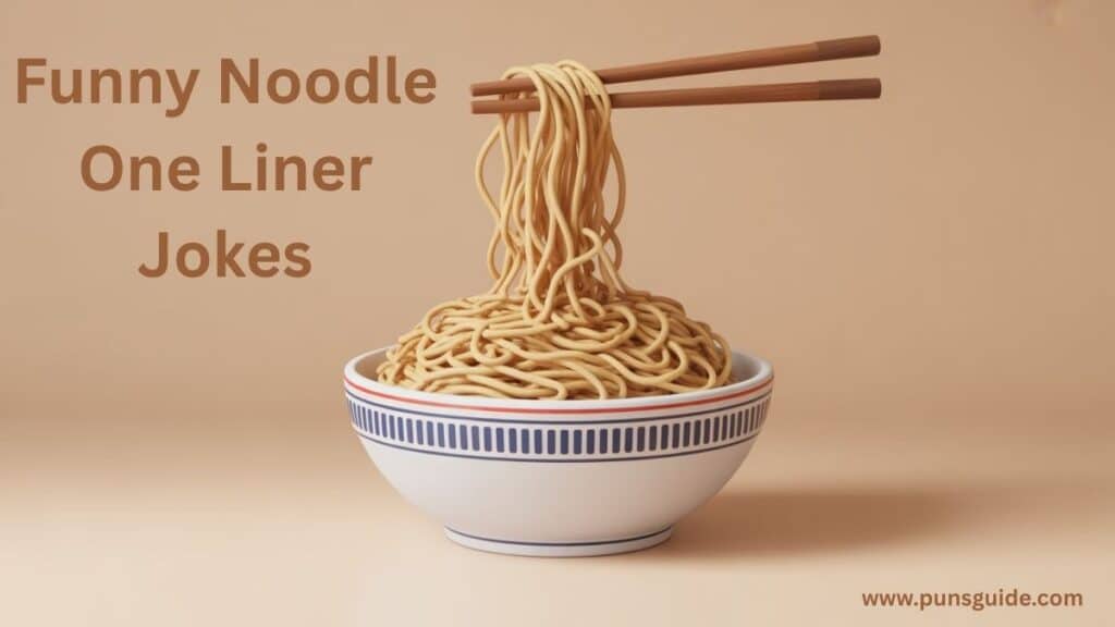 Funny Noodle One Liner Jokes