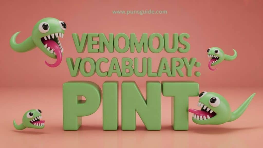 Venomous Vocabulary Puns with a Bite