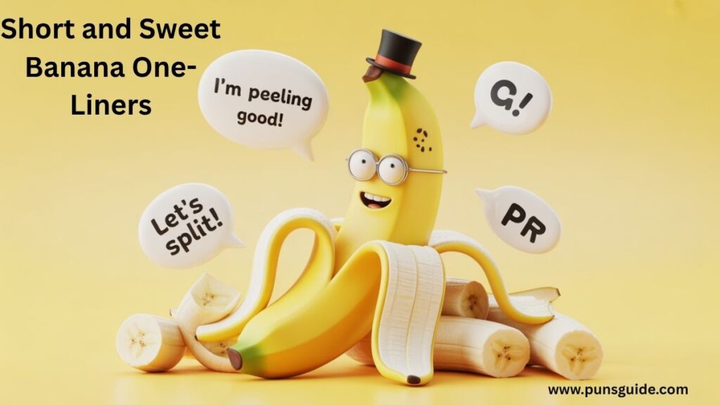 Short and Sweet Banana One-Liners