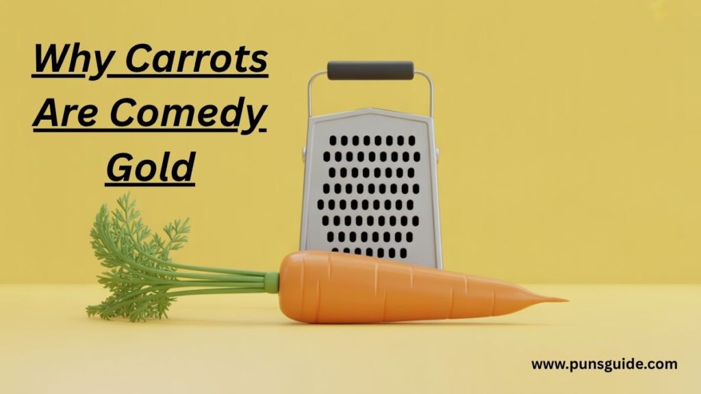 Why Carrots Are Comedy Gold
