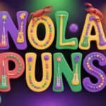 160 Best NOLA Puns, New Orleans Jokes